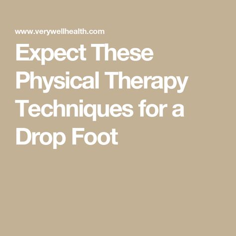 Expect These Physical Therapy Techniques for a Drop Foot Foot Drop Exercises Muscle, Drop Foot Exercises, Foot Drop Exercises, Best Exercise For Hips, Therapy Exercises, Therapy Techniques, Foot Exercises, Physical Therapy Exercises, Hip Workout