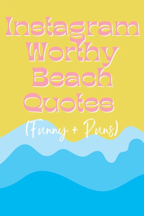 Lifes A Beach Quotes, Wear The Swimsuit Quotes, Beach Clean Up Quotes, Summer Phrases Beach Quotes, Summer Beach Quotes Instagram, Funny Beach Quotes Humor, Cute Vacation Quotes, Vacation Drinking Quotes, Beach Phrases Short