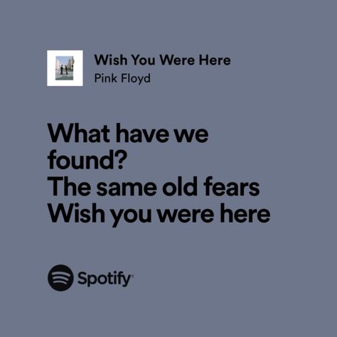 Wish You Were Here Lyrics, Here Lyrics, Widget Pics, Song Recommendations, Spotify Lyrics, Lyrics Aesthetic, Wish You Were Here, Wish You Are Here, Just Lyrics