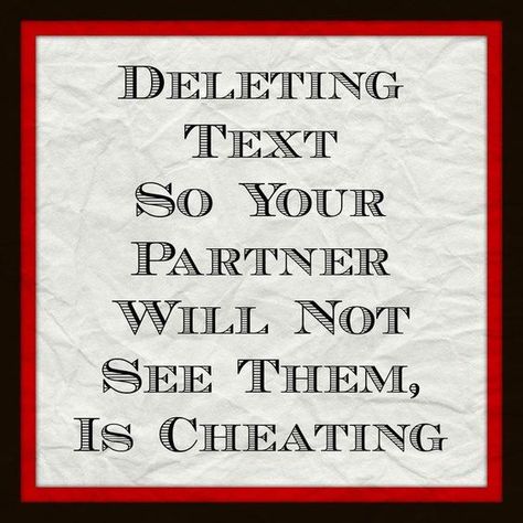 Deleting Texts, Emotional Infidelity, Cheater Quotes, Surviving Infidelity, Emotional Affair, Cheating Quotes, Advice Quotes, True Quotes, Relationship Advice