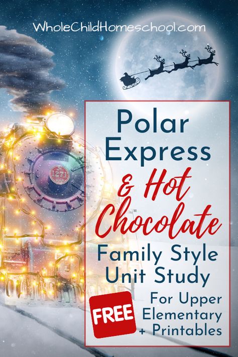 Full STEAM+language arts, history & more! For intermediate learners, 3rd -5th grade. Polar Express & Hot Chocolate Unit Study is the perfect Christmas Time Homeschool tradition. Includes free printables, too. #christmas #polarexpress #homeschooling Christmas Homeschool Ideas, Christmas Language Arts Activities, Polar Express Lessons, December Homeschool, Polar Express Hot Chocolate, Polar Express Activities, Christmas Homeschool, Homeschool Christmas, Polar Express Movie