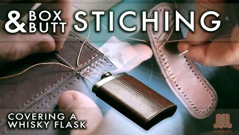 Whisky Flask, Stitch Techniques, Leather Working Projects, How To Make Leather, Box Stitch, Leather Working Patterns, Craft Video, Leather Tooling Patterns, Couple Ideas