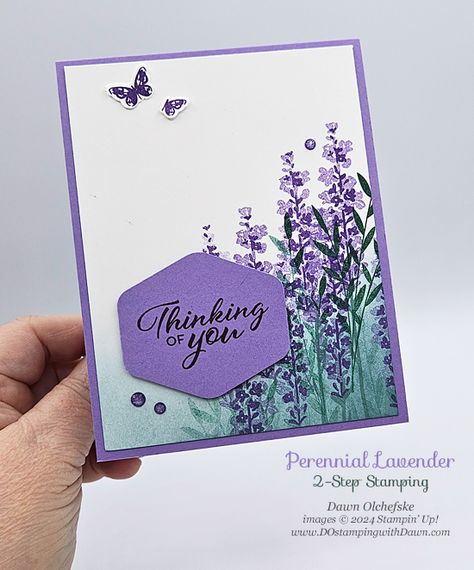 Stampin’ Up! Painted Lavender 2-Step Stamping card by Dawn Olchefske #dostamping #HowdSheDOthat p Painted Lavendar Su Cards, Stampin Up Sympathy Cards, Lavender Bundle, Lavender Stamp, Painted Lavender, Purple Cards, Card Making Crafts, 2 Step, Punch Cards