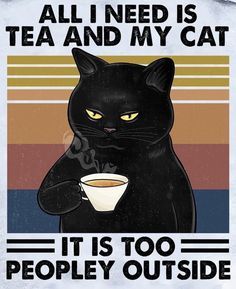 Tea Humor, Black Cat Humor, Cat Humor, Black Cat Art, A Black Cat, Cat Posters, Cat Quotes, Cats Illustration, Cats Meow