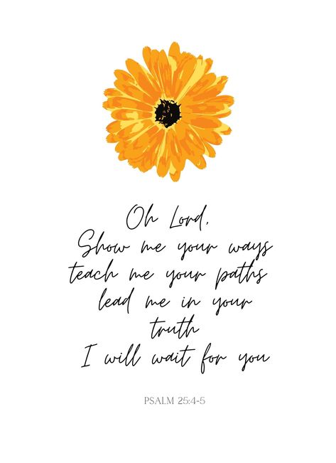 Psalm 25:4-5, Psalm 25 4, Psalm 66, Printable Scripture Art, I Will Wait, Psalm 25, Psalm 34, Scripture Print, Encouraging Scripture