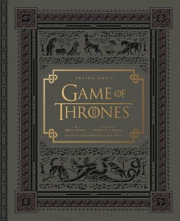 Inside Hbo's Game Of Thrones David Benioff, Inside Games, Game Of Thrones Books, A Game Of Thrones, Hbo Game Of Thrones, Chronicle Books, Hbo Series, Fictional World, Online Bookstore