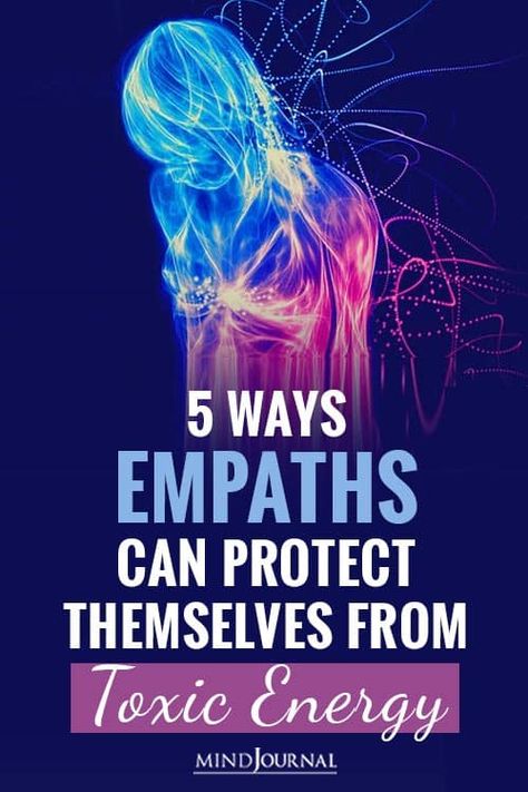 5 Ways Empaths Can Protect Themselves from Toxic Energy Self Absorbed People, Empath Traits, Codependency Recovery, Empath Protection, Individual Therapy, Sensory Overload, How To Read People, Highly Sensitive People, Energy Healing Spirituality