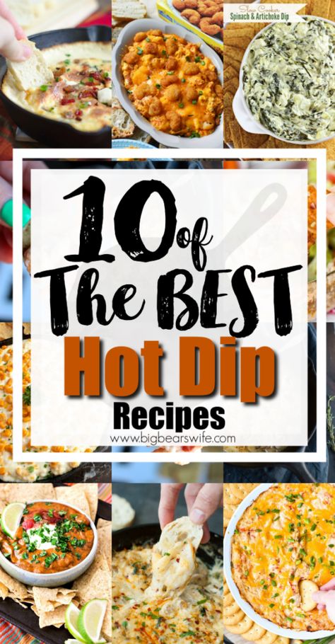 10 of the best Hot Dip Recipes - Big Bear's Wife Hor Dourves Recipes, Best Hot Dip, Hot Dip Recipes, Super Bowl Food Dip, Warm Dip Recipes, Super Bowl Dips, Hot Dips, Dip Recipes Hot, Best Dip Recipes