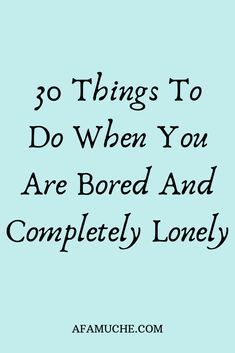 What To Do After Work, Exciting Things To Do, What To Do When Bored At Home By Yourself, After Work Activities, Bored With Life, 2023 Plans, Keep Yourself Busy, Life Is What Happens, Things To Do Alone