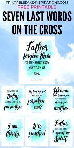 The 7 Last Words Of Jesus On The Cross - Printables and Inspirations Good Friday 7 Words On Cross, 7 Words On The Cross, 7 Sayings Of Jesus On The Cross, Seven Last Words Of Jesus, Jesus Last Words, Cross Quotes, Free Bible Printables, Deuteronomy 30, Sunday Messages