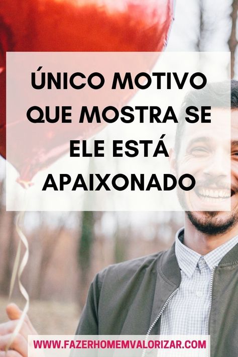 Ele está apaixonado por mim? Como faço pra saber? Ele diz que me ama, que está apaixonado, mas não me procura… Ele disse que está apaixonado, mas que precisamos ir …