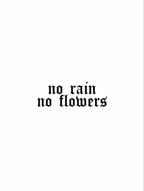 No Rain No Flowers Tattoo, Hope Tattoo, Dope Tattoos For Women, No Rain No Flowers, Flowers Tattoo, Small Tattoos For Guys, Hand Tattoos For Guys, Discreet Tattoos, Subtle Tattoos