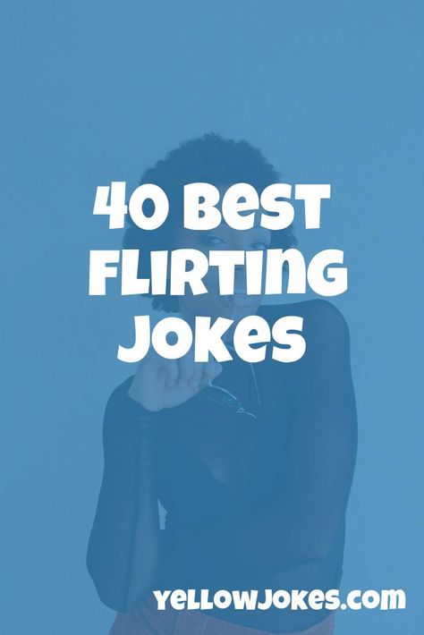 40 Best Flirting Jokes Flirting Humor For Her, Flirting Jokes, Lines For Boyfriend, Compliment For Guys, Best Flirting Lines, Cute Compliments, Negativity Quotes, Online Flirting, Soulmate Connection