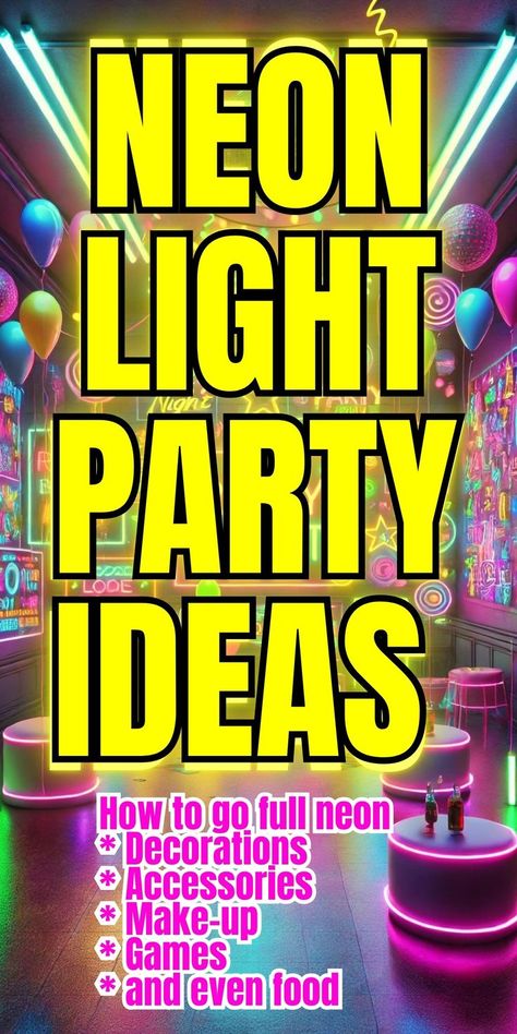 Text overlay of neon bright letters: Neon Light Party Ideas