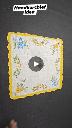 Handkerchief Crafts Gift Ideas, How To Embroider A Handkerchief By Hand, Embroidery On Handkerchief, Handkerchief Diy, Hankie Crafts, Handkerchiefs Crafts, Embroidery Handkerchief, Handmade Handkerchiefs, Vintage Handkerchiefs Crafts