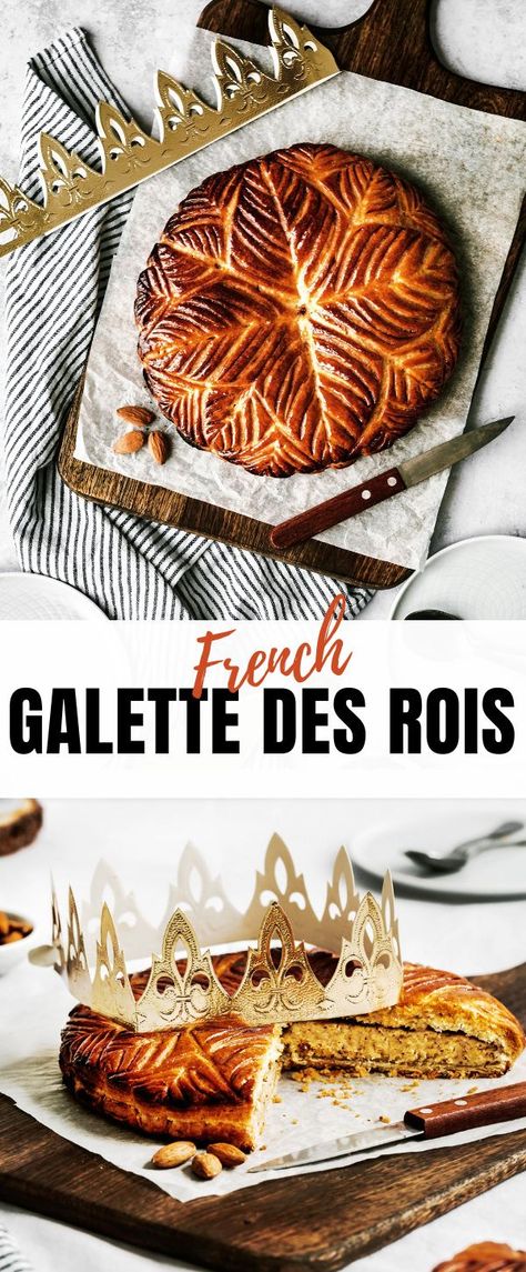 French King Cake, French Galette, Galette Des Rois Recipe, Almond Frangipane, Homemade Puff Pastry, King Cake Recipe, French Dessert Recipes, Galette Recipe, French Cake