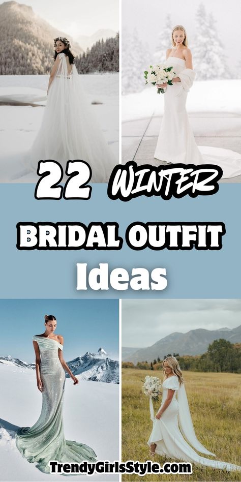 Collage of four winter bridal looks with text "22 Winter Bridal Outfit Ideas" in bold white letters on a blue gradient background. Featured styles include a backless gown with cape and floral crown against snowy mountains, a strapless fitted dress with wrap in a snowy forest, a mint sequined one-shoulder gown against mountain peaks, and a puff-sleeve dress with cathedral cape in an autumn mountain setting. Unique Winter Wedding Dress, Winter Civil Wedding Outfit, Simple Winter Wedding Dress, Snow Wedding Ideas, Scottish Bride, Snow Wedding Dress, Winter Wedding Cape, Bridal Outfit Ideas, December Wedding Dresses