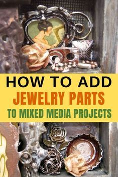 Altered Jewelry Boxes Mixed Media, Mixed Media Assemblage, Mixed Media Jewelry Ideas, Mixed Media Boxes Tutorials, Mixed Media Shadow Boxes, Found Object Art Assemblages, Altered Boxes Mixed Media, Box Art Ideas, Jewelry Art Ideas