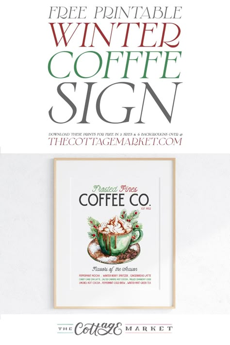 Free Printable Winter Coffee Sign - The Cottage Market Christmas And Coffee, Holiday Coffee Bar, Coffee Nooks, Hot Chocolate Sign, Coffee Printable, Coffee Printables, Christmas Freebie, Farmhouse Home Decor Ideas, Gingerbread Latte