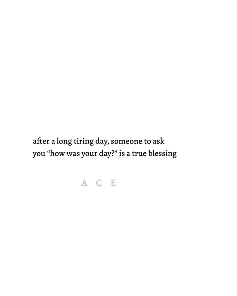 ♠️ "How are you?" "How was your day?" "Did you had lunch at right time?" "How was your sleep?" Are the little questions which you may think… How Was Your Day Quotes, How Was Your Day Answers, How Was Your Day, Tiring Day, Quote Of The Day, Wise Words, Me Quotes, Quotes