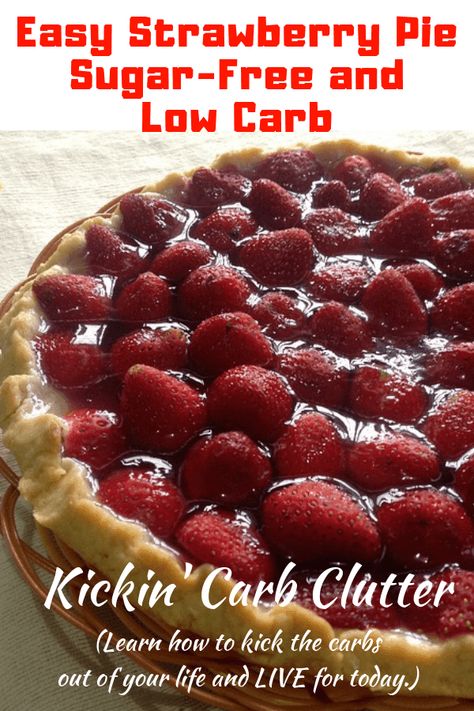 Easy Strawberry Pie, Sugar Free Pie, Healthy Low Carb Dinners, Sugar Free Jello, Fresh Strawberry Pie, Low Carb Low Fat Recipes, Sugar Free Pudding, Low Carb Cheesecake, No Carb Recipes