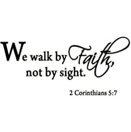 Bible Wall Decals, By Faith Not By Sight, 2 Corinthians 5 7, Vinyl Wall Quotes, Vie Motivation, Bible Motivation, Static Cling, Inspirational Bible Quotes, Pet Safety