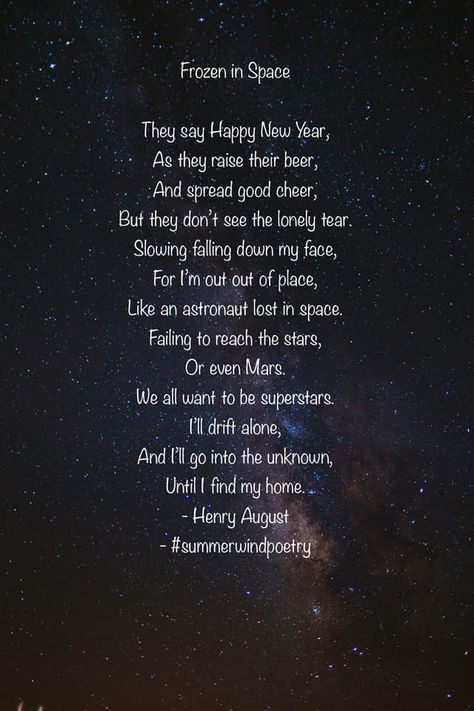 New Poem - Frozen In Space. #summerwindpeotry #writer #writing #author #poet #writingcommunity #poetrycommunity #peotryislife #poetry #poemsofinstagram #poetryofinstagram #poemsofinstagram #happyholidays #happynewyear #happynewyear2020 Space Poems, Space Odyssey, Happy New Year 2020, Lost In Space, Good Cheer, Charles Bukowski, Life Well Lived, Writing Poetry, Retirement Gift