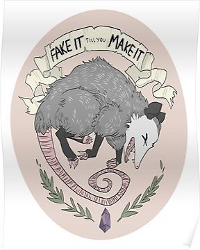 Fake It Till You Make It Poster Awesome Possum, Stick N Poke, Arte Punk, Arte Inspo, Wow Art, Arte Animal, An Animal, The Words, So True