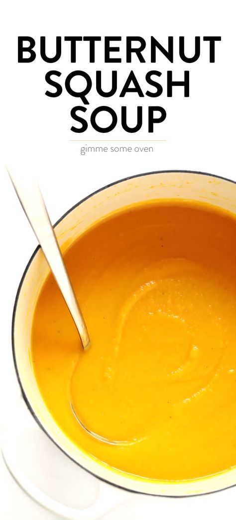 This delicious Butternut Squash Soup recipe is quick and easy to make, loaded up with savory fall vegetables, lightened up with coconut milk (no heavy cream needed), and SO cozy and delicious. Naturally gluten-free, vegetarian, vegan and easy to make in either the Instant Pot, Crock Pot, or on the stovetop. The perfect healthy comfort food dinner recipe for fall or winter! | gimmesomeoven.com Best Butternut Squash Soup, Butternut Squash Soup Recipe, Butternut Soup, Butternut Squash Recipes Soup, Squash Soup Recipe, Gimme Some Oven, Squash Soup, Butternut Squash Soup, Seasonal Ingredients