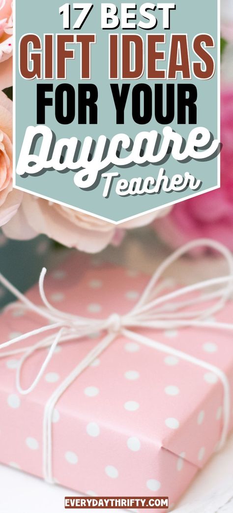 Gifts For Daycare Teachers, Teacher Appreciation Daycare, Year End Teacher Gifts, Best Thank You Gifts, Special Gift Ideas, Childcare Teacher, Daycare Provider Gifts, Daycare Gifts, Daycare Teacher Gifts