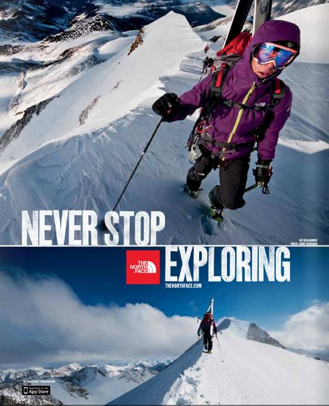 The North Face. Never Stop Exploring The North Face Advertising, North Face Advertising, North Face Ads, Ski Advertising, Bold Advertising, North Face Boots, Shoe Advertising, Sports Advertising, Design Campaign