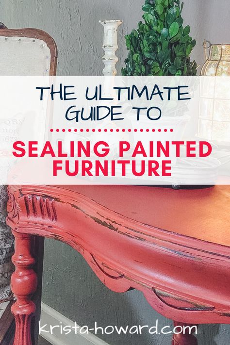 How To Seal Chalk Paint, How To Seal Chalk Paint Furniture, Seal Painted Furniture, Sealing Chalk Paint, Sealing Wood, Chalk Paint Wax, Painting Instructions, Wood Sealer, Painting Wood Furniture