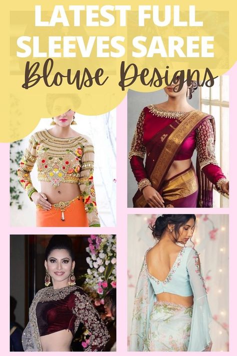 Latest 50 Full Sleeves Blouse Designs Images Full Sleeves Saree Blouse, Long Saree Blouse, Sleeves Blouse Designs, Long Saree Blouse Designs, Long Blouse Saree, Blouse Designs Images, Long Sleeve Saree Blouse, Long Sleeve Blouse Designs, Full Sleeves Blouse