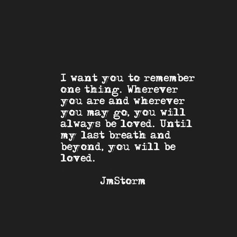 JmStorm on Instagram: “You will always be loved.  In My Head volumes I and II are available through Amazon, Barnes & Nobles and Book Depository. #jmstorm…” Jm Storm Quotes, Jm Storm, Storm Quotes, Soulmate Love Quotes, Poem Quotes, Twin Flame, In My Head, Romantic Quotes, Quotes For Him