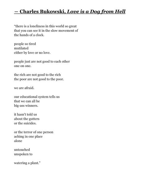 #CharlesBukowski on #Love is a Dog From #Hell Love Is A Dog From Hell, Love Like A Dog Poem, Women Charles Bukowski Book, Women By Charles Bukowski, Charles Bukowski The Laughing Heart, Let It Unfold You Charles Bukowski, Charles Bukowski So You Want To Be A Writer, Charles Bukowski, Literature Quotes