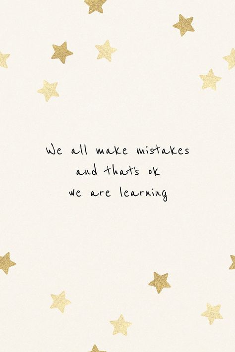 We all make mistakes and that's ok, we are learning inspirational and positive quote | free image by rawpixel.com / NingZk V. Quotes About Making Mistakes, Stars Watercolor, Fav Aesthetic, Mistake Quotes, Positive Quotes Wallpaper, Watercolor Quote, Hd Quotes, We All Make Mistakes, Everyday Quotes