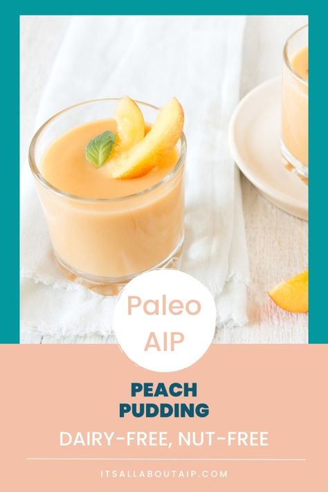 Peach Pudding, Aip Meals, Grass Fed Gelatin, Autoimmune Recipes, Aip Desserts, Peach Syrup, Paleo Recipes Dessert, Seasonal Fruit, Egg Free Recipes