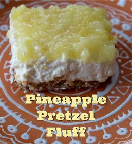 Living on Cloud Nine: PINEAPPLE PRETZEL FLUFF DESSERT Pineapple Pretzel Dessert, Pineapple Pretzel Fluff, Creamsicle Fluff, Pretzel Fluff, Dessert Pineapple, Pineapple Pretzel Salad, Oatmeal Crust, Pretzel Dessert, Pineapple Fluff