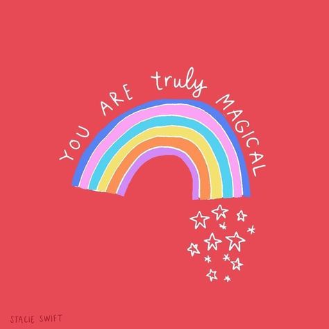 Stacie Swift, Magical Illustration, Dental Quotes, Rainbow Quote, Happy Words, Happy Thoughts, A Rainbow, Pretty Words, Happy Quotes