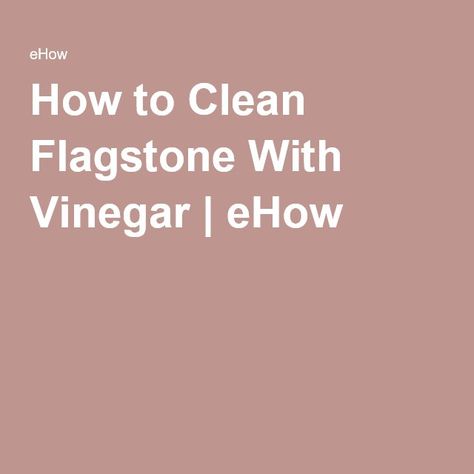 How to Clean Flagstone With Vinegar | eHow How To Make Leather, Leather Glue, Shawnee Pottery, Remodeling Mobile Homes, Cement Floor, Peeling Paint, Household Cleaning Tips, Cleaning Walls, California Pottery