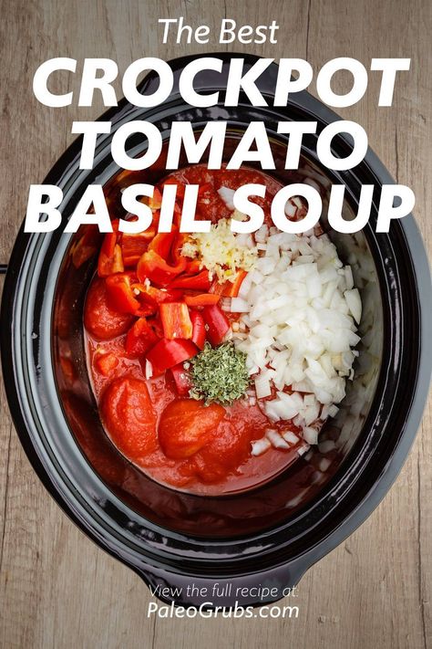 Tomato Basil Soup Crockpot, Crockpot Tomato Basil Soup, Crockpot Tomato Soup, Homemade Tomato Basil Soup, Soup Paleo, Tomato Basil Soup Recipe, Basil Soup, Paleo Crockpot, Crockpot Soup Recipes