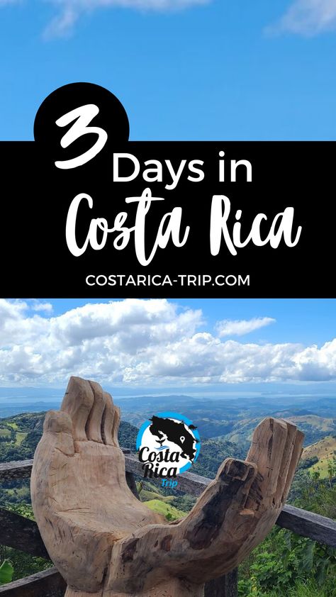 Costa Rica 3 days Travel Itineraries: Arenal, Monteverde and Manuel Antonio