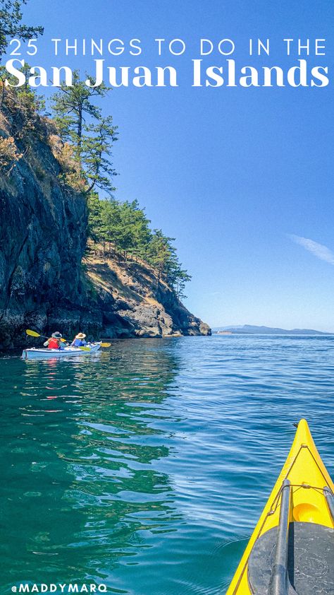 text best things to do in the san juan islands over image of sea kayaking adventure Seattle Summer, San Juan Islands Washington, Washington Trip, Hello Stranger, Sea Kayak, Washington Travel, San Juan Island, San Juan Islands, Olympic Peninsula