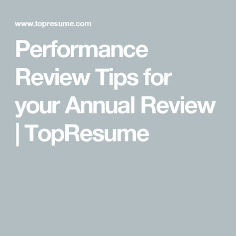 Performance Review Tips for your Annual Review | TopResume Performance Review Tips, New Employee Orientation, Employee Evaluation Form, Thank You Boss, Evaluation Employee, Review Tips, Ask For A Raise, Goals Sheet, Annual Review