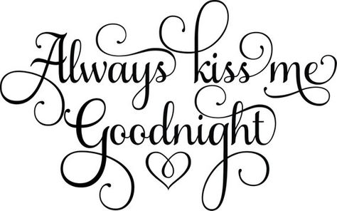 Always Kiss Me Goodnight Wall Decal, Bedroom Decal, Wall Decal, Wall Quote Decal, Vinyl Decal, Home Quotes Classroom, Kitchen Wall Quotes, Wall Decal Bedroom, Kiss Me Goodnight, Always Kiss Me Goodnight, Bedroom Decals, Chalkboard Lettering, Wall Decals For Bedroom, Quote Decals