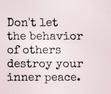 Never let the behaviour of others destroy your inner peace Selfish People Quotes, Selfish Quotes, Spiritual Tattoo, Selfish People, The Tig, Word Quotes, Daily Devotion, Strength Quotes, World Quotes