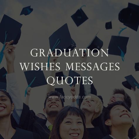 Congratulations Graduate 2024 Quotes, Sister Graduation Quotes, Graduation Wishes For Best Friend, Graduation Greetings Messages, Brother Graduation Quotes, College Graduation Wishes, Graduation Message For Friends, Congrats Grad Quotes, Congratulations Message For Graduation