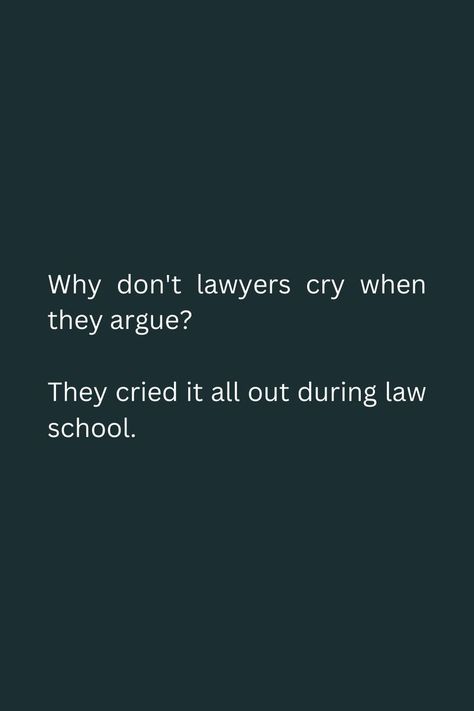 Lawyer Quotes Humor, Law Student Quotes, Law School Organization, Law School Memes, Law School Preparation, Office Motivational Quotes, Law School Humor, Law School Prep, Lawyer Quotes