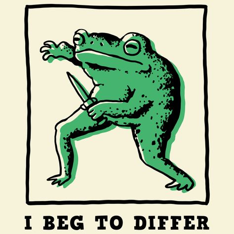 I disagree! Frog Linocut, Weird Frog, Funny Decorations, Witty Art, Frog Embroidery, Frog Tank, Degenerate Art, Happy Frog, Frog T Shirt