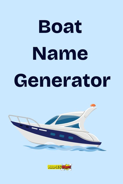 boat name generator Names For Boats, Unique Boat Names, Cool Boat Names, Funny Boat Names, Nautical Names, Duck Hunting Boat, Kids Boat, Boat Name, Family Boats